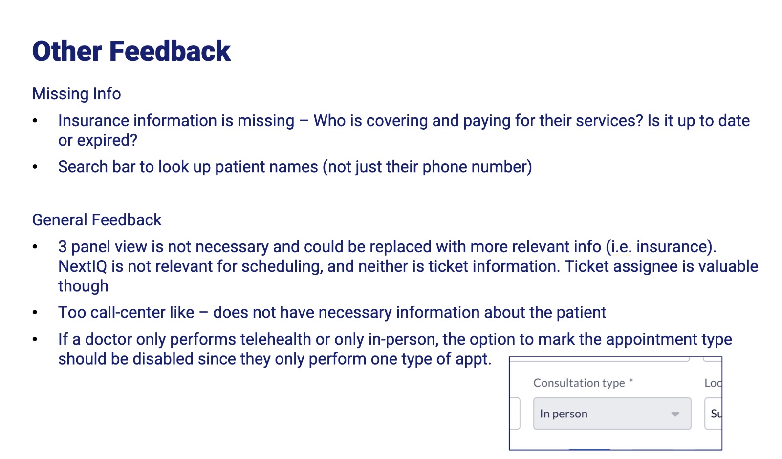 Other feedback slide noting missing insurance info, unnecessary three panel view, and too call-center-like feel
